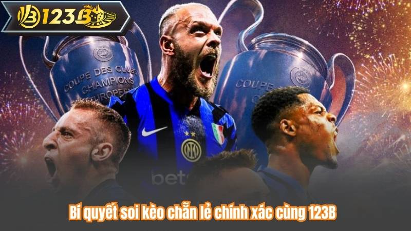 Bí quyết soi kèo chẵn lẻ chính xác cùng 123B