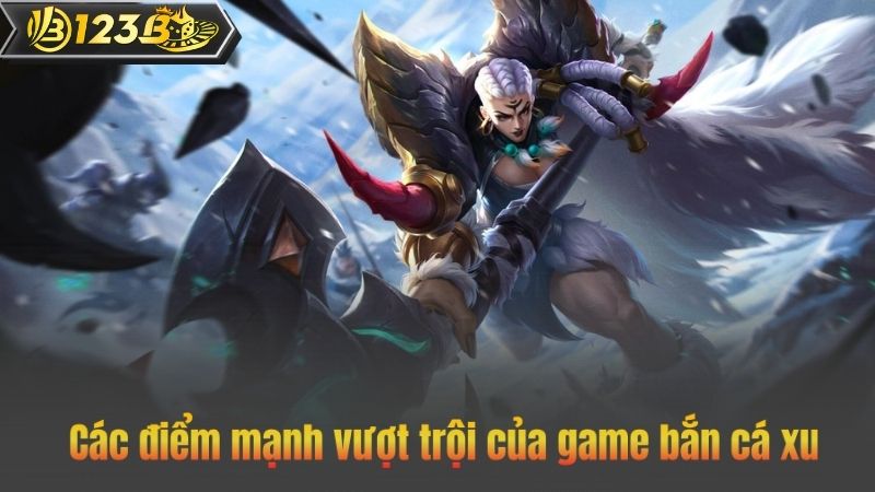 Các điểm mạnh vượt trội của game bắn cá xu
