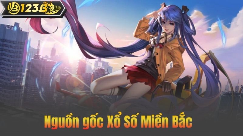 Nguồn gốc Xổ Số Miền Bắc