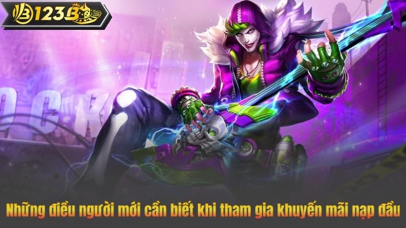 Những điều người mới cần biết khi tham gia khuyến mãi nạp đầu