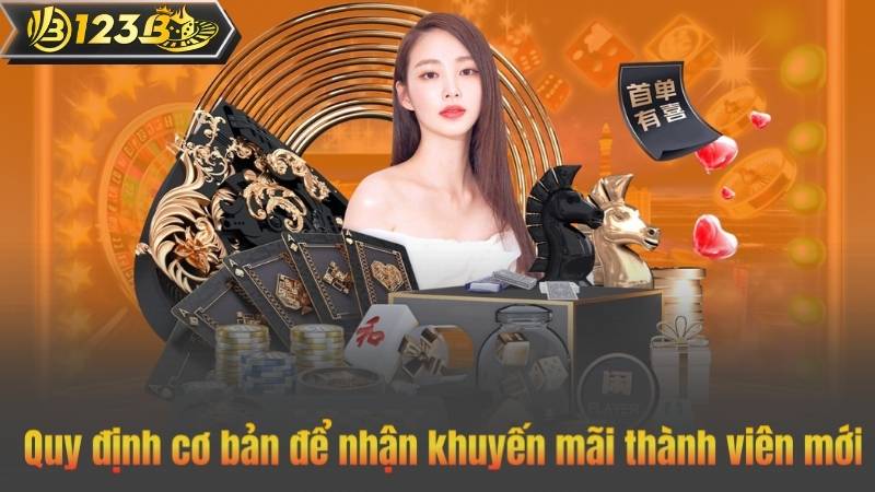 Quy định cơ bản để nhận khuyến mãi thành viên mới