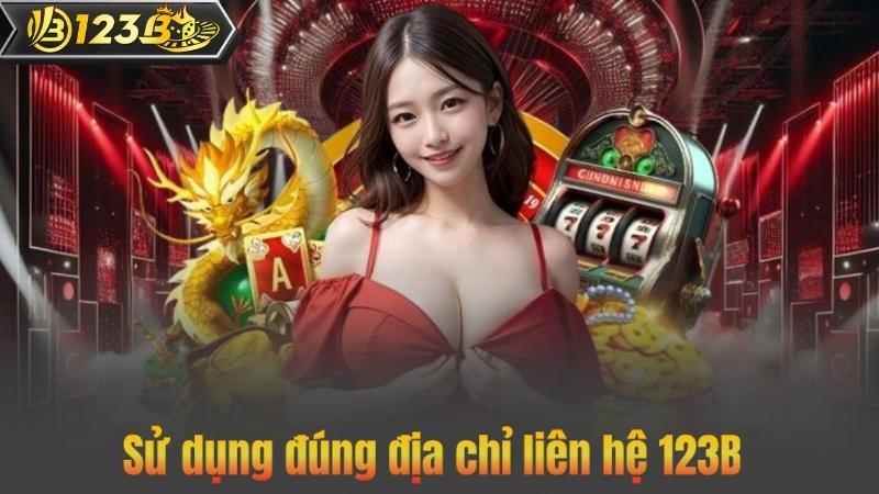 Sử dụng đúng địa chỉ liên hệ 123B