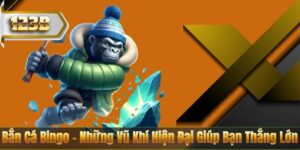 Bắn Cá Bingo – Những Vũ Khí Hiện Đại Giúp Bạn Thắng Lớn